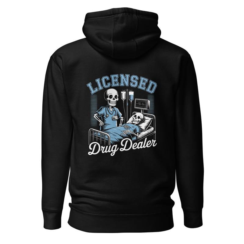Liscensed Drug Dealer Hoodie