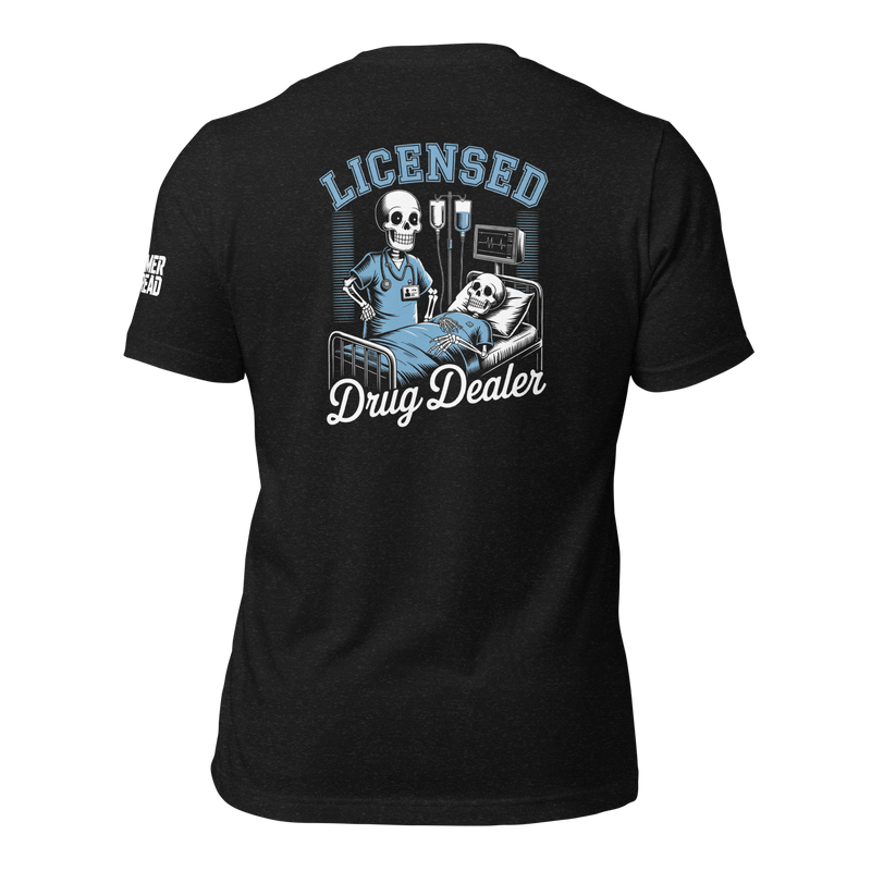 Liscensed Drug Dealer Tee